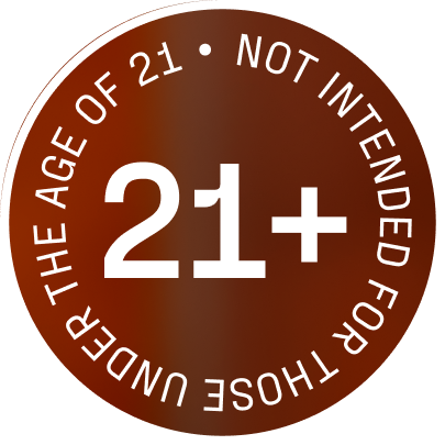 Circular brown badge reading 21+; NOT INTENDED FOR THOSE UNDER THE AGE OF 21